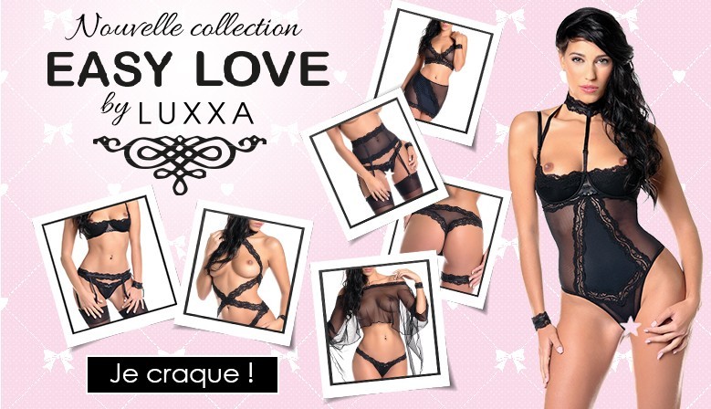 NOUVEAU : Découvrez la collection exclusive Easy Love by Luxxa… Provocante !