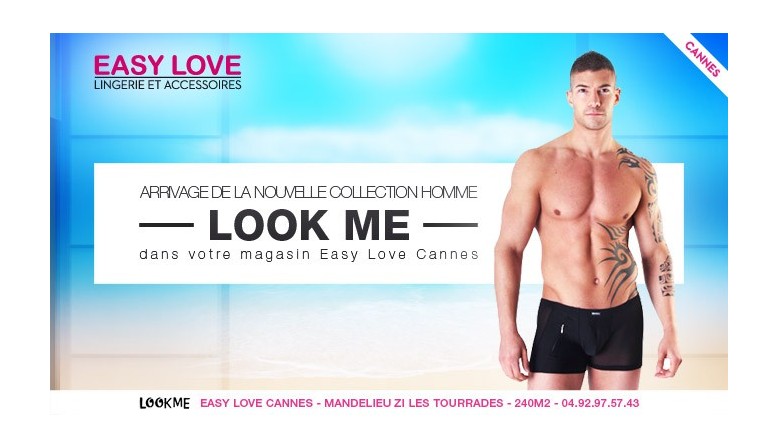 Easy Love Cannes – Lingerie – La nouvelle collection Homme « Look Me » est arrivé !