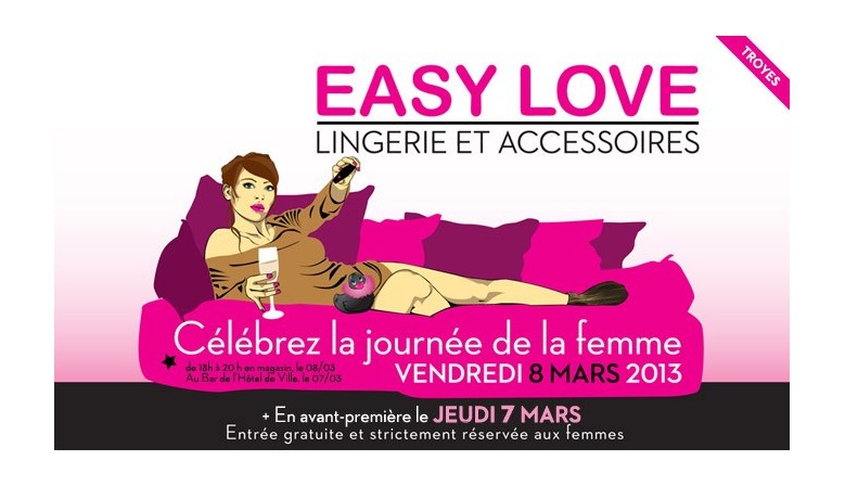 Easy Love Troyes célèbre la journée de la femme – Jeudi 07 et Vendredi 08 mars 2013