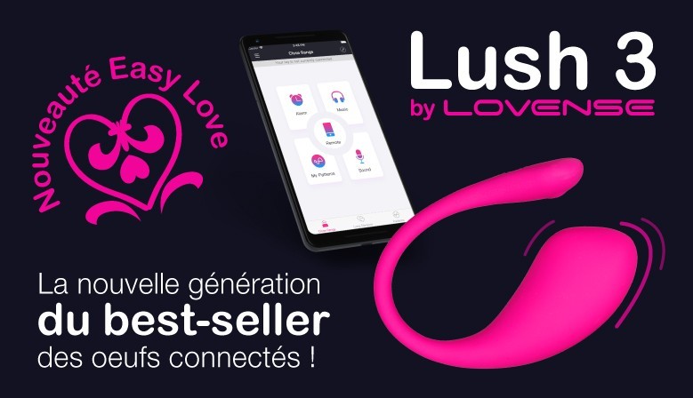 Le nouvel oeuf vibrant Lush 3 de Lovense est déjà chez Easy Love !
