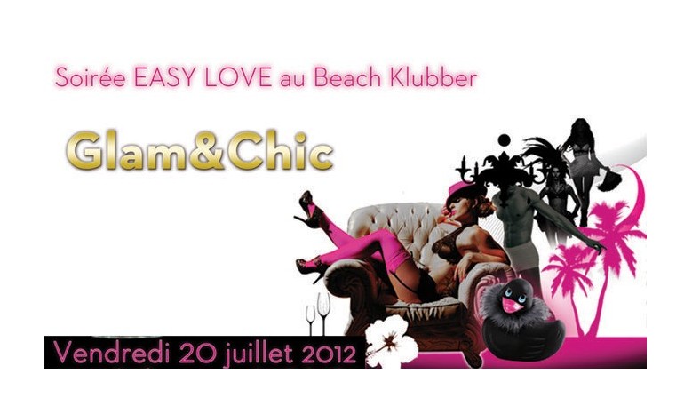Soirée EASY LOVE au Beach Klubber GLAM & CHIC